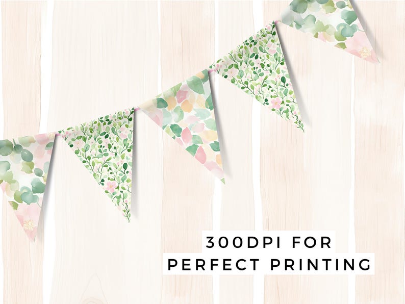 May include: A string of watercolor floral bunting flags with a white background and green leaves, pink and yellow flowers. The bunting is hanging against a light wood background. The text "300DPI FOR PERFECT PRINTING" is at the bottom of the image.