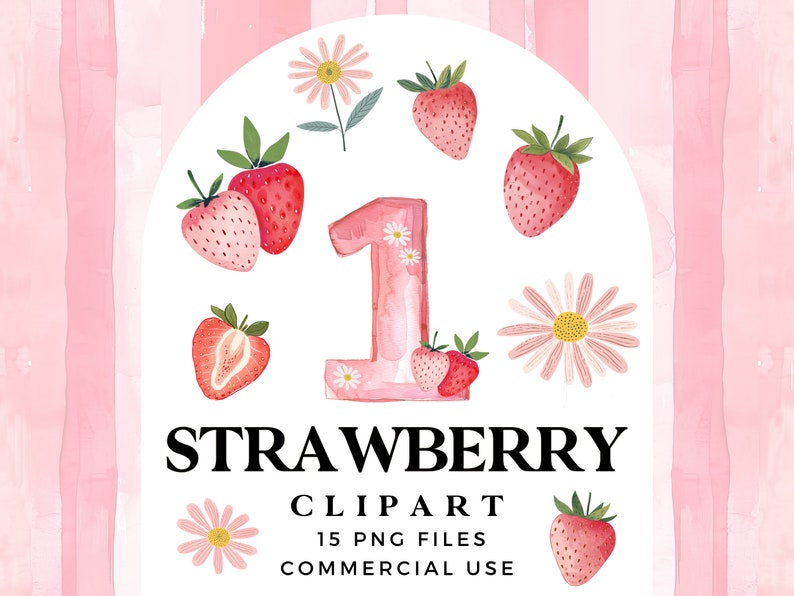May include: A digital clipart set featuring 15 pink and red strawberries, pink flowers, and a pink number one. The text "Strawberry Clipart" is written in black, and the text "15 PNG Files Commercial Use" is written in gray.