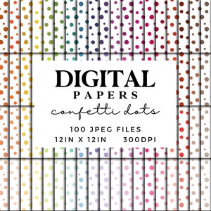 May include: 100 digital papers featuring confetti dot patterns in a range of colours. Each paper is 12 inches by 12 inches and 300 DPI.