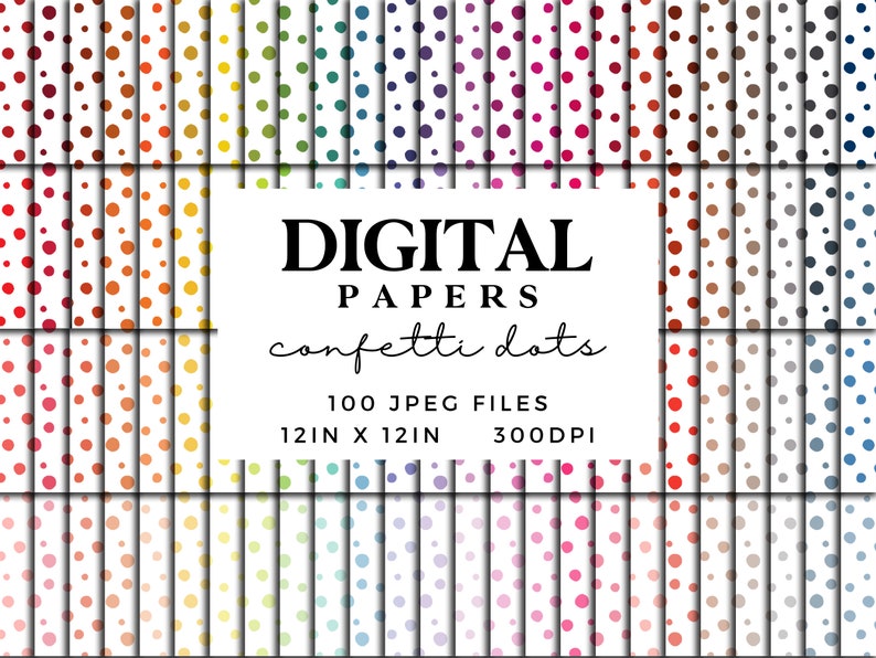 May include: 100 digital papers with confetti dot patterns in various colors. Each paper is 12 inches by 12 inches and 300 DPI.