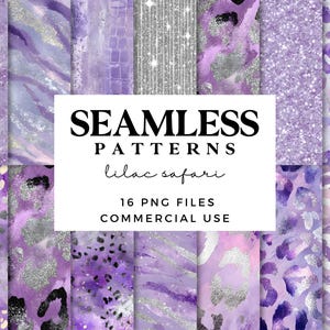 May include: Sixteen seamless patterns in shades of purple, silver, and white. The patterns include glitter, animal prints, and watercolor textures. The image text reads "SEAMLESS PATTERNS, lilac safari, 16 PNG FILES, COMMERCIAL USE."