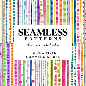 May include: A collection of watercolor seamless patterns featuring stripes and dots in various colors. The patterns include vertical stripes and rows of dots in shades of pink, orange, green, blue, and purple. The image includes the text "SEAMLESS PATTERNS stripes & dots 18 PNG FILES COMMERCIAL USE."
