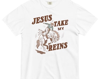 Jesus Take My Reins - Adult T-shirt, Cowgirl Jesus Shirt, Retro Vintage Western Shirt, Christian Cowboy Shirt, Jesus Shirt, Faith Based