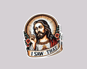 I Saw That  Jesus Traditional Tattoo Stickers Glossy stickers | Indoor Stickers | Waterproof Stickers| Handmade Stickers|