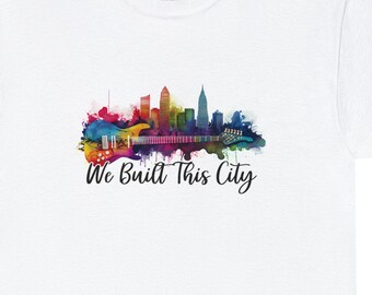 We Built This City Unisex Heavy Cotton Tee Rock n Roll Music Lyrics Skyline Sizes S - 5 XL Rainbow