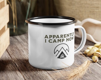 Apparently I Camp Now Enamel Camp Cup | Outdoor Camping Mug