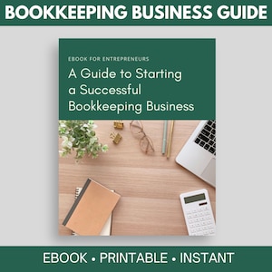 A Guide to Starting a Successful Bookkeeping Business | Entrepreneur eBook for Beginners | Instant PDF Download