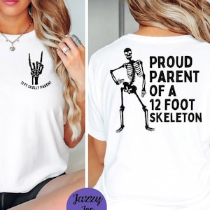 Proud Parent of a 12ft Skeleton svg/png/jpg Halloween - Spooky - Instant Download - Digital File - Cricut - Silhouette