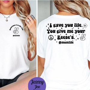 I Gave You Life You Give Me Your Reese&#39;s  svg/png/jpg -Halloween - Trick or treat - Funny - Digital File - Cricut - Silhouette