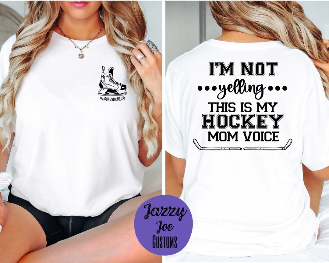 I'm Not Yelling I'm A Hockey Mom T-Shirt I'm Not Yelling I'm A Hockey Mom T-Shirt