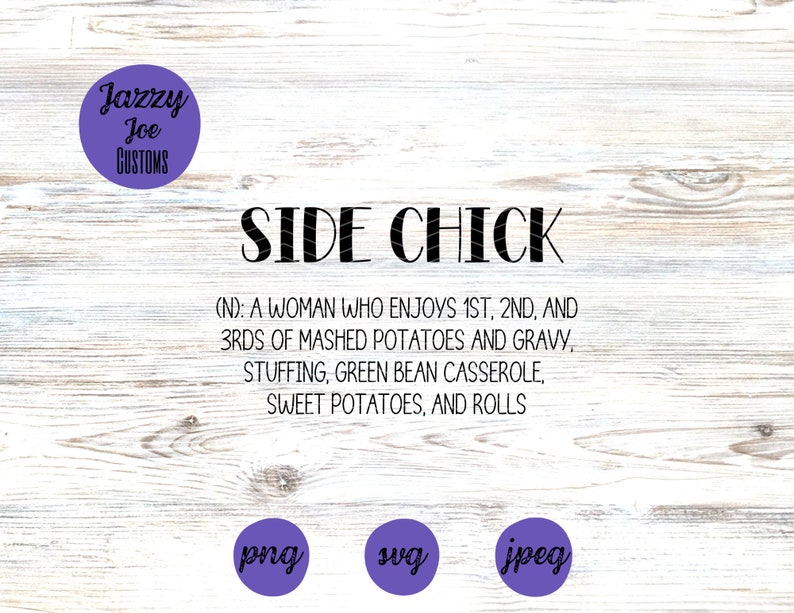Definition of a Side Chick Svg/png/jpg Humor Etsy