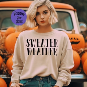 Sweater Weather - svg/png/jpg - Fall - Pumpkin Spice - Winter - Christmas - Digital File - Cricut - Silhouette