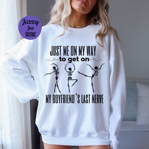 Just Me on My Way to Get on My Boyfriend&#39;s Last Nerve - svg/png/jpg - Funny - Digital File - Cricut - Silhouette - Cut File