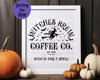 May include: A white framed print with black text that reads "Witches Brew Coffee Co. Est. 1626 Stop in for a spell." The print features a black silhouette of a witch flying on a broomstick with bats flying around her.