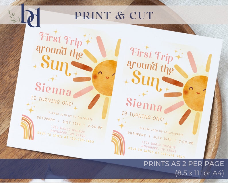 May include: Printable invitation for a first birthday party with a sun and rainbow theme. The invitation says "First Trip Around the Sun" and features a smiling sun with a pink and orange watercolour design. The text also says "Sienna is turning one!" and includes the date, time, and RSVP information.
