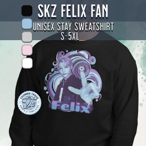 SKZ Felix Fan - Stay Unisex Sweatshirt - Women/Men - S, M, L, XL, 2XL, 3XL, 4XL, 5XL - Cotton & Polyester - Stray Kids - K-Pop