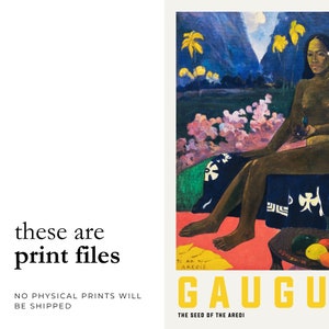 May include: A print file of a painting by Gauguin, featuring a seated woman with dark skin. The artwork has a tropical theme with palm trees, mountains, and colorful fruits. The text "GAUGU" is in yellow, and the text "THE SEED OF THE AREDI" is below it.