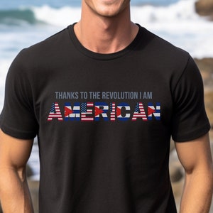 Thanks to the Revolution I am American Shirt, Sarcastic Cuban T-Shirt, Gift for Cuban Americans