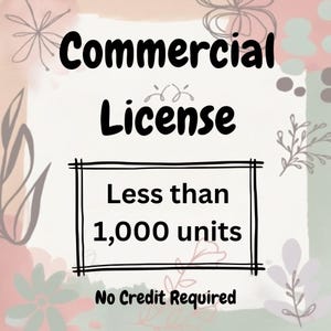 Commercial Use License: Up to 1000 Units, No Credit Needed (Digital Download)