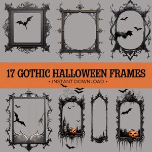 May include: A set of 17 gothic Halloween frames with intricate black designs. The frames feature bats, cobwebs, and other spooky elements.  The text "17 Gothic Halloween Frames" and "Instant Download" is displayed on a orange background.