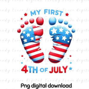 May include: A patriotic design featuring baby footprints in red, white, and blue, with stars and stripes. The text reads "MY FIRST" above and "4TH OF JULY" below. Additional text says "Png digital download".