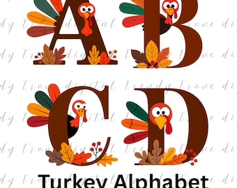 May include: A digital illustration of the letters A, B, C, and D, each designed with a brown turkey theme. The letters feature colorful feathers, autumn leaves, and a cartoon turkey face. The text "Turkey Alphabet" is below.