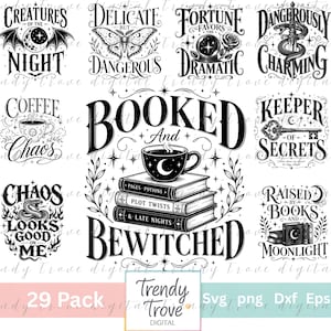 May include: A collection of black and white digital graphic designs featuring various mystical and literary themes. Text includes phrases like Creatures of the Night, Delicate but Dangerous, Fortune Favors the Dramatic, Dangerously Charming, Coffee and Chaos, Booked and Bewitched, Keeper of Secrets, Chaos Looks Good on Me, and Raised by Books and Moonlight.