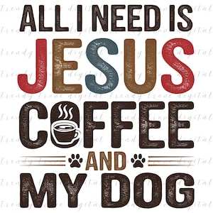 Perro de café de Jesús PNG, sublimación cristiana, amante del café de fe, diseño de camiseta de mamá de perro, cita religiosa PNG, clipart cristiano retro, Cricut