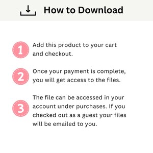 May include: White graphic with the title "How to Download" and numbered steps. Step 1: Add product to cart and checkout. Step 2: Access files after payment. Step 3: Access files in account or email.