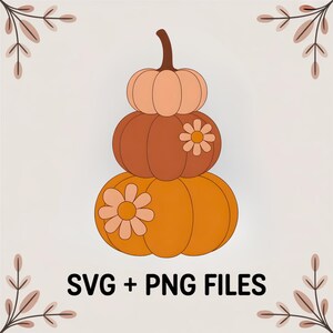 May include: A stacked pumpkin design in shades of orange, brown, and peach, with daisy accents. The image includes the text "SVG + PNG FILES" at the bottom, perfect for fall-themed crafts and digital designs.