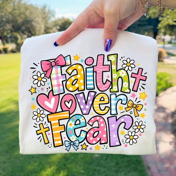 Faith Over Fear PNG – Colorful Christian Kids Sublimation Design (Digital Download)