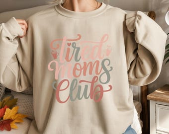 Tired Moms Club PNG Design: Cozy Script Typography Sublimation Graphic