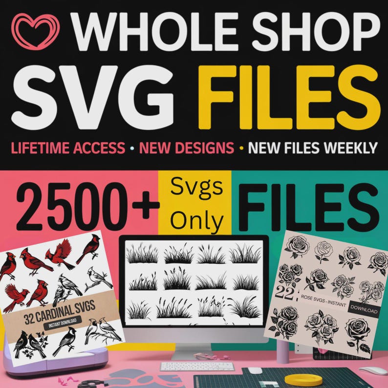 May include: A colorful digital advertisement for a shop selling over 2,500 SVG files. The ad features a computer screen displaying a variety of SVG designs, including cardinals, grass, and roses. The text "WHOLE SHOP SVG FILES" is displayed in large, bold letters at the top of the ad. The text "LIFETIME ACCESS NEW DESIGNS NEW FILES WEEKLY" is displayed below the main title. The text "2500+ FILES" is displayed in large, bold letters in the center of the ad.