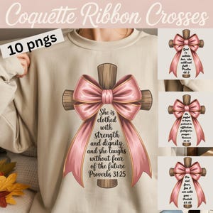 May include: Digital design showing a wooden cross with a pink ribbon and the text "She is clothed with strength and dignity." Other crosses with biblical verses are also shown. The words "Coquette Ribbon Crosses" and "10 pngs" are also visible.