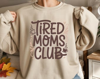 Tired Moms Club PNG Design: Cozy Script Typography Sublimation Graphic