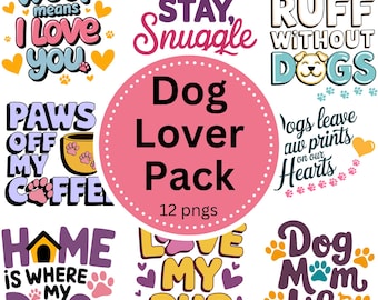 Dog Mom PNG Bundle: Dog Lover Quotes, Shirt Designs (Digital Files)
