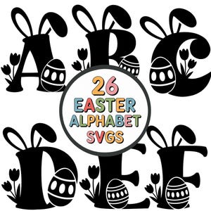 Pode incluir: Letras do alfabeto de Páscoa pretas A, B, C, D e E, cada uma com orelhas de coelho, um ovo de Páscoa e tulipas. Um gráfico circular no centro diz "26 Easter Alphabet SVGs" em texto colorido.