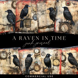 May include: A collage of vintage-style journal pages featuring black ravens perched on branches. Antique clocks and aged paper textures create a gothic aesthetic. The text "A Raven in Time junk journal" is displayed.