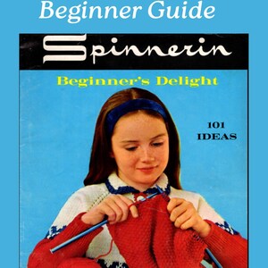Op de afbeelding: Een vintage Spinnerin breiboekje getiteld 101 Ideas How to Knit Beginner Guide. De omslag toont een persoon die breit met rood garen en een wit met rood patroontrui draagt. De tekst bevat Beginner's Delight en Volume No. 308.