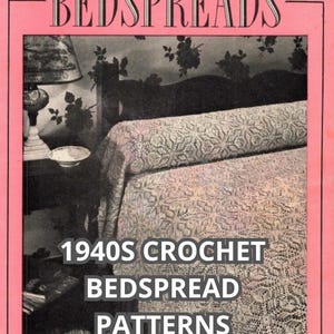 May include: A vintage instructional booklet titled BOOK No. 244 CLARK'S O.N.T. J.&P. COATS BEDSPREADS with a pink border. The cover features a black and white photograph of a crocheted bedspread on a bed, with the text 1940S CROCHET BEDSPREAD PATTERNS.