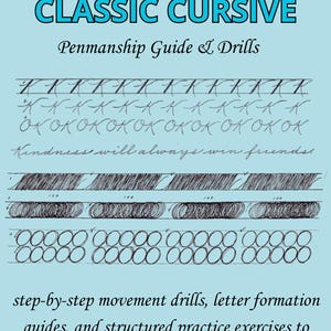 Op de afbeelding: Een lichtblauwe instructiegids getiteld MASTER CLASSIC CURSIVE Penmanship Guide & Drills. De pagina bevat voorbeelden in zwarte inkt van cursieve lettervormen, herhalende oefeningen en de zin Kindness will always win friends.