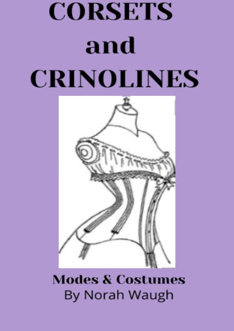 K&ouml;nnte beinhalten: Ein Buchcover mit hellviolettem Hintergrund und dem schwarzen Text CORSETS and CRINOLINES, Modes & Costumes By Norah Waugh. Zentriert ist eine schwarz-wei&szlig;e Strichzeichnung eines Korsetts auf einer Schneiderpuppe mit R&uuml;schen und vertikalen Bahnen.