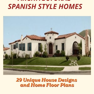 May include: A book cover showing a Spanish-style home from 1925. The image features a white stucco house with a red-tiled roof and a green lawn. The text reads "1925 Architectural Spanish Style Homes" and "29 Unique House Designs and Home Floor Plans."