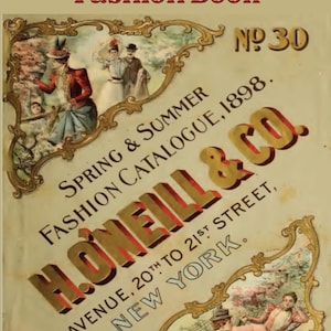 May include: A vintage 1898 H. O'Neill & Co. Spring & Summer fashion catalogue book cover. The beige cover features ornate gold filigree corner frames, illustrations of people in period clothing, and bold text reading 1898 Victorian Fashion Book.