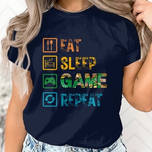 Eat Sleep Game Repeat T-Shirt, Funny Game Gift, Gaming shirt,  eat sleep repeat, gift for him, Game lover, Fun Tee, Play Game Repeat Shirt