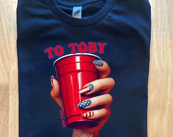 In Memory of Toby Shirt, Don’t Let the Old Man In, Red Solo Cup, 90s Country Music Icon, Gift for Her, Gift for Him, Legend, Concert