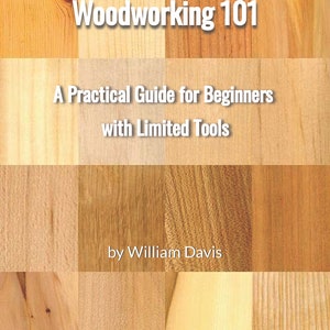 Digital Book: Beginning Woodworking Book - Beginner Woodworking Projects - Small Woodworking Projects - Woodworker Gift