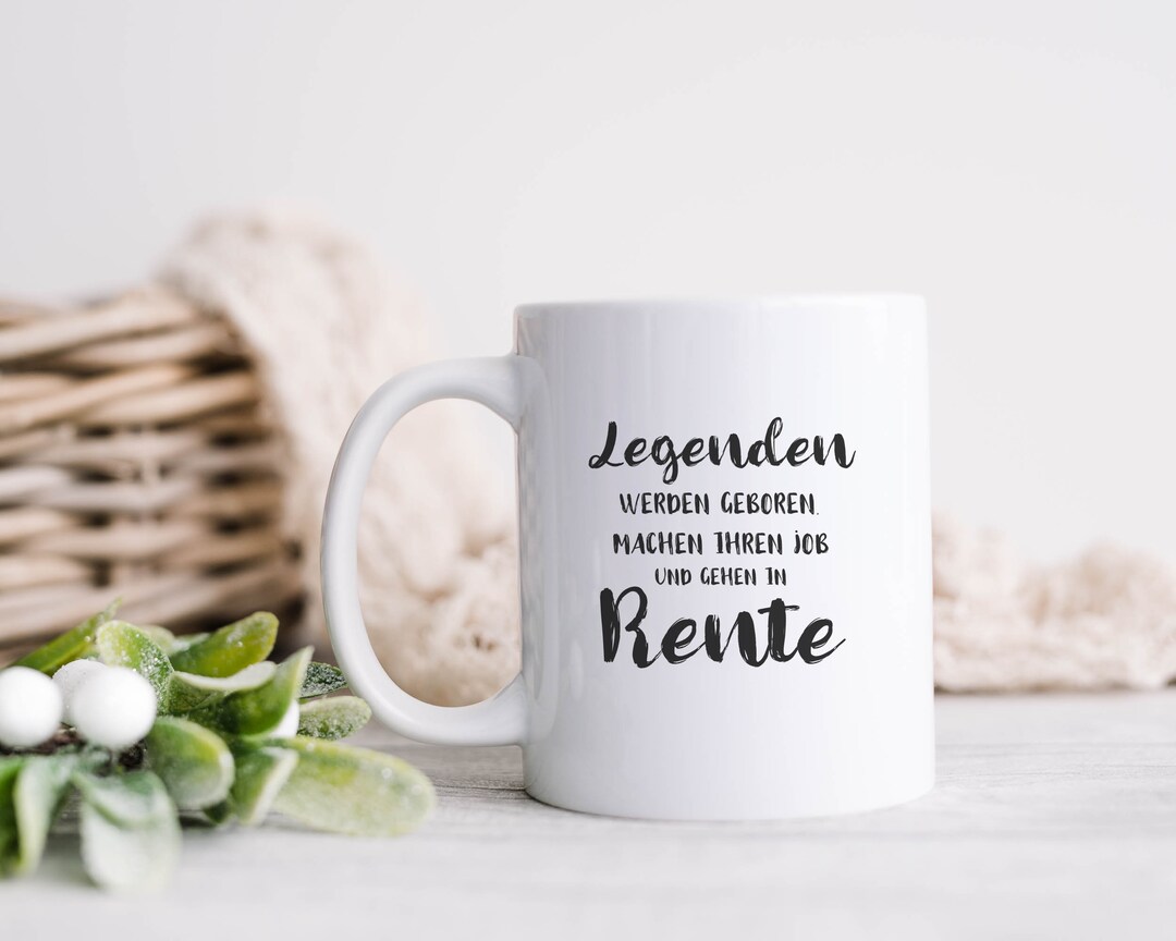 Geschenkidee Rente Rentner Abschied Keramiktasse Mit Spruch Etsy