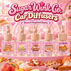 May include: Five square glass car diffusers with wooden caps and hanging cords, labeled Sugar Wink Co. with dessert-inspired scent names: Peach Cobbler, Banana Puddin, Candied Yams, Cinnamon Toast Crunch, and Pumpkin Pie, set against a pink background.