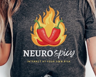 Neurospicy Shirt, Interact at your own Risk, Neurodiverse Shirt, ADHD, Autism, Autistic, Neurodivergent